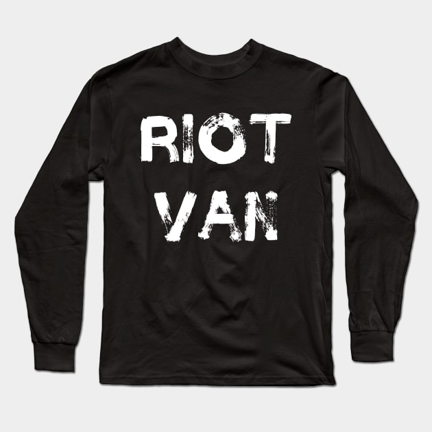 Riot Van Long Sleeve T-Shirt by TeezRock